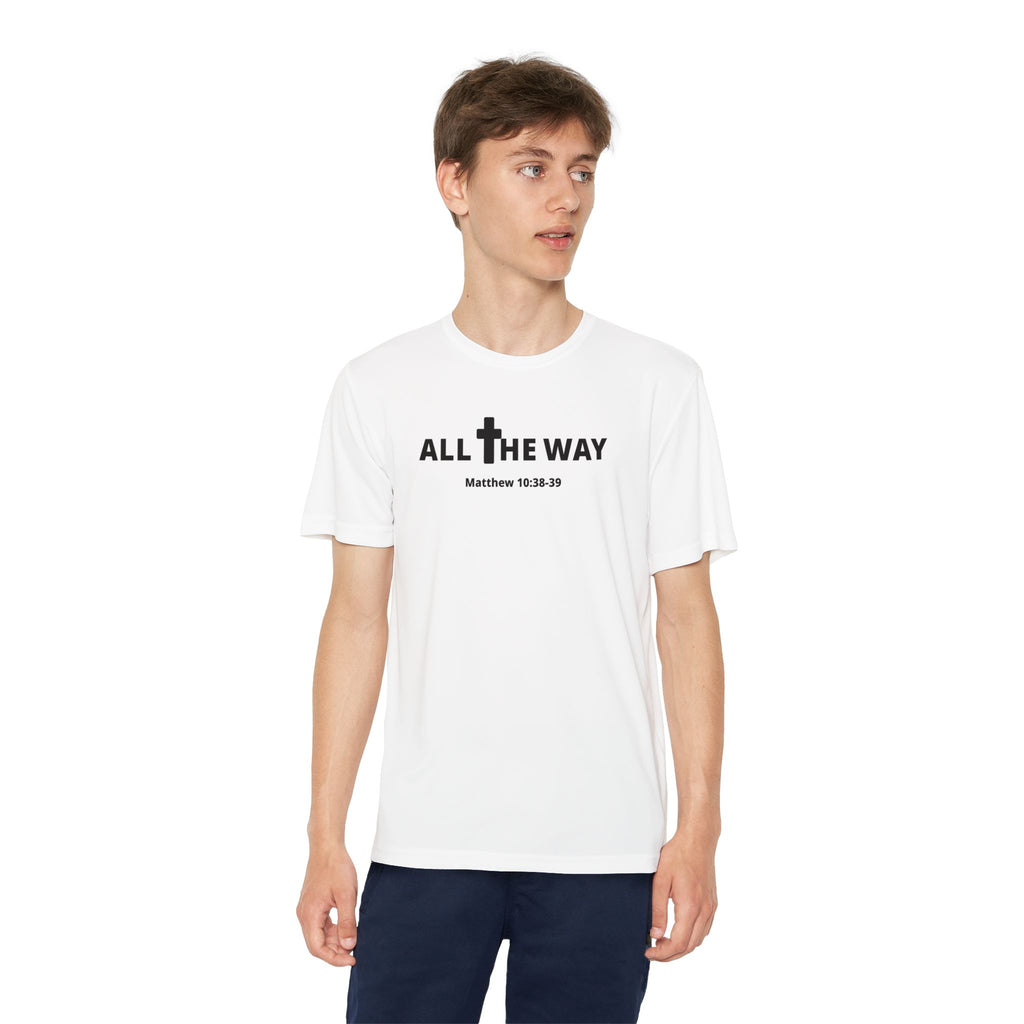 Youth "All the way" Matthew 10:38-39  Christian Motivational Shirt (Sport Tek) Black letters