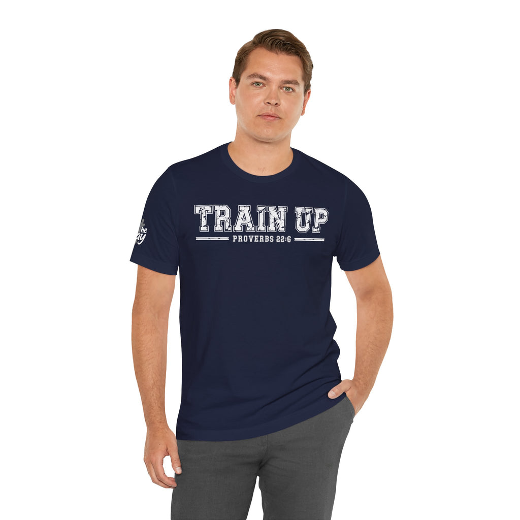 "Train Up" Proverbs 22:6 Tee — Christian Faith Inspirational T-Shirt (Bella+Canvas 3001)