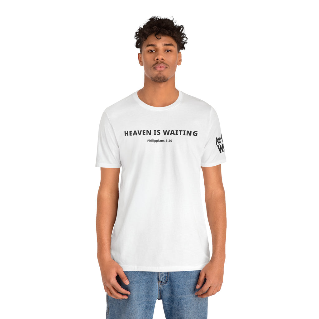 "Heaven is Waiting" Philippians 3:20 Faith Shirt  (Bella+Canvas 3001)