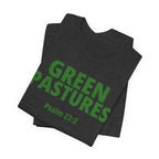 "Green Pastures" Psalm 23:2 Tee — Christian Faith Inspirational T-Shirt (Bella+Canvas 3001)