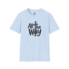 All The Way Cross logo T‑Shirt — Faith-Inspired Christian Graphic Tee (Gildan 64000)