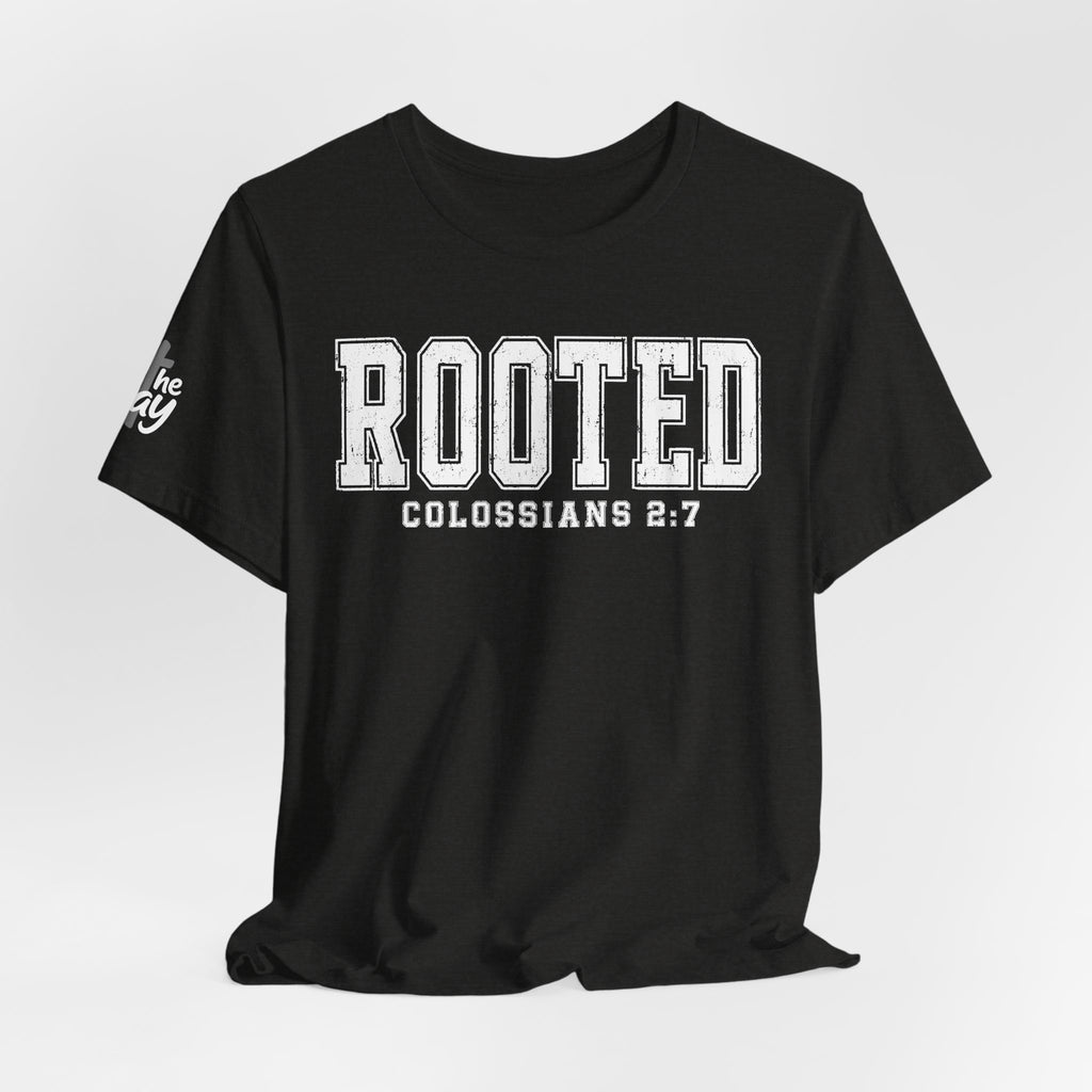 "Rooted" Colossians 2:7 Tee — Christian Faith Inspirational T-Shirt (Bella+Canvas 3001)