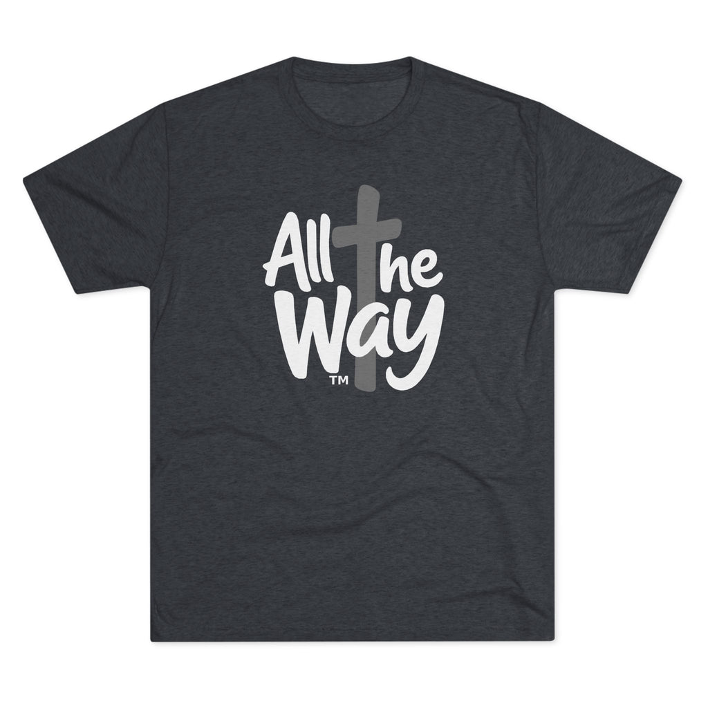 All the Way logo T-Shirt | Christian faith tee (Next level 6010)