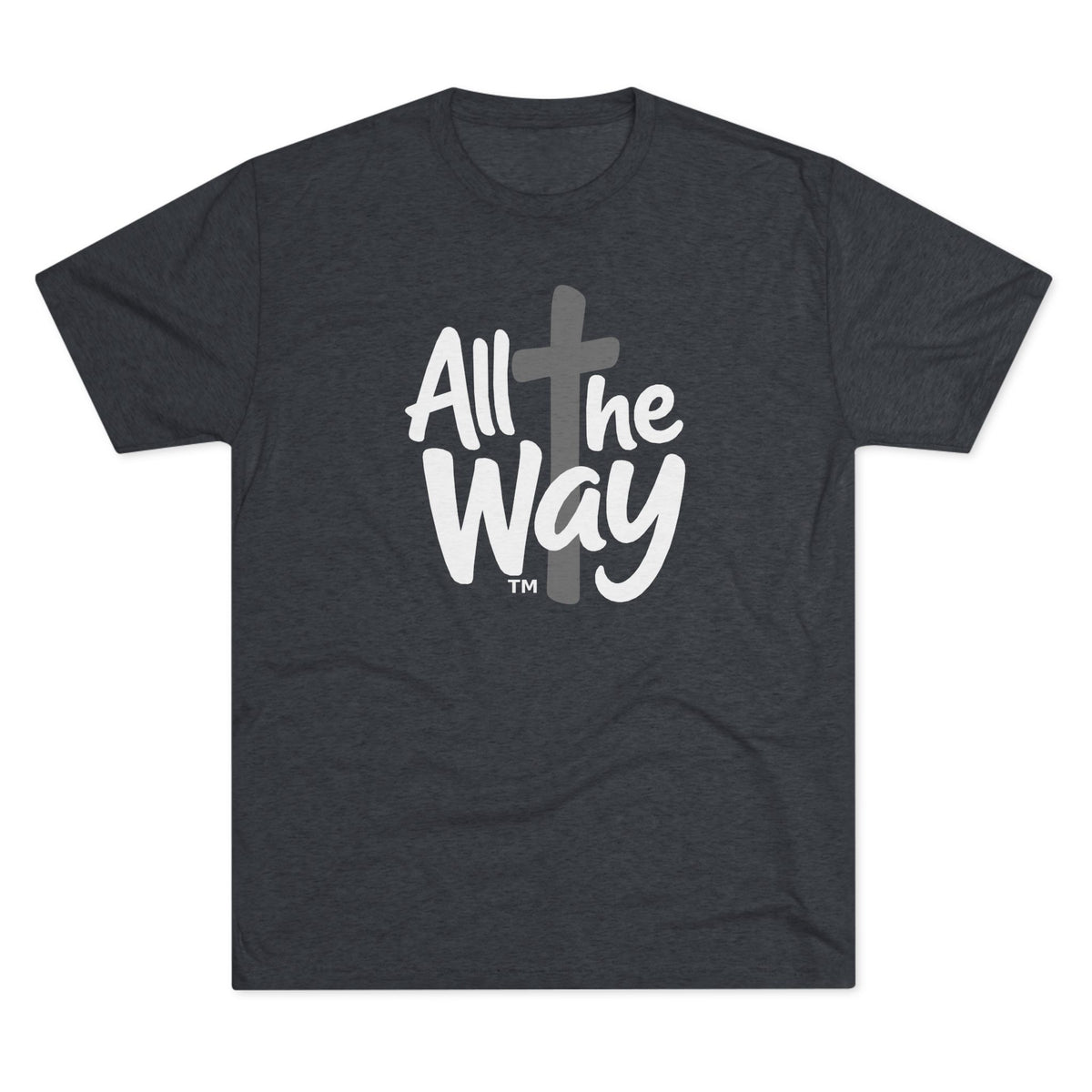All the Way logo T-Shirt | Christian faith tee (Next level 6010)