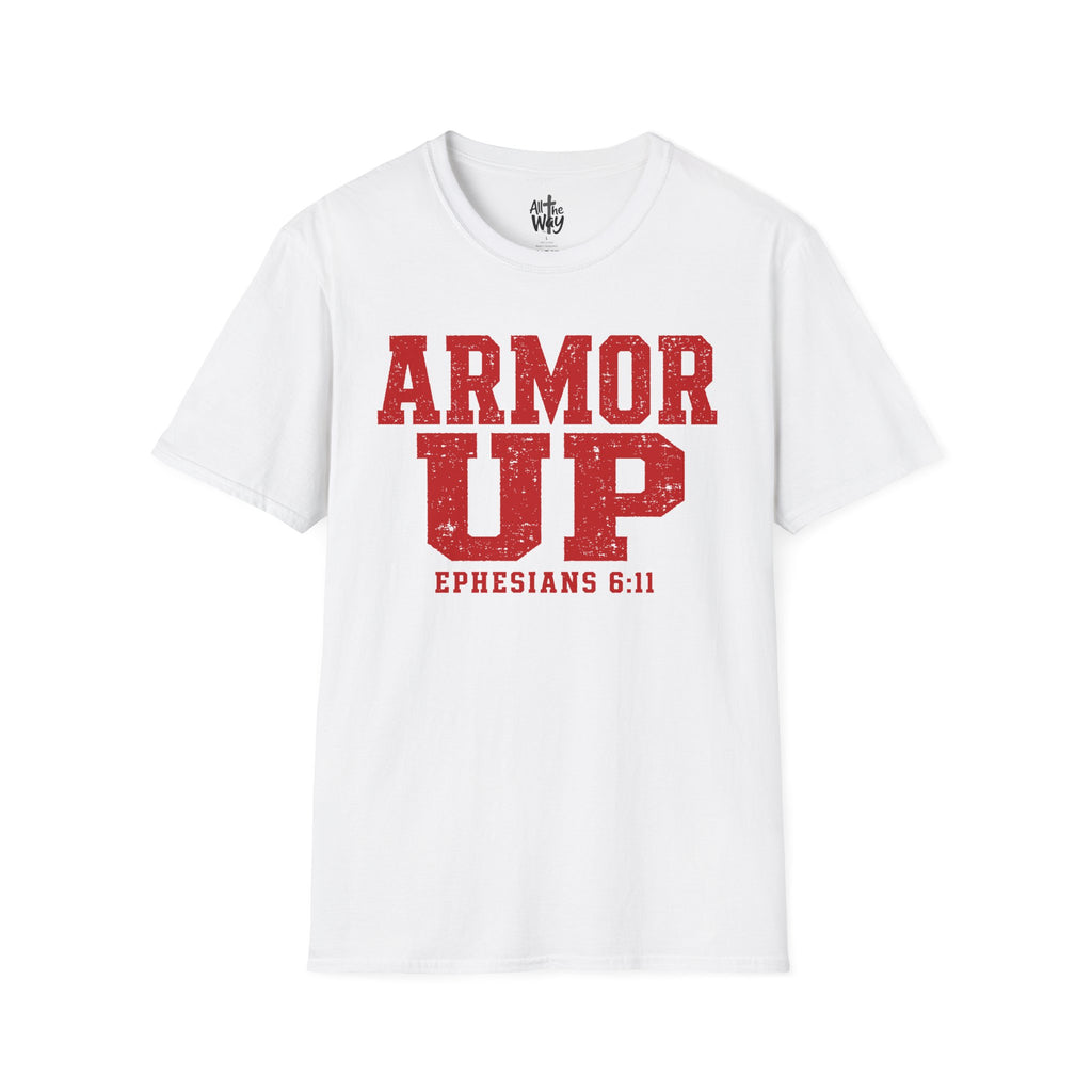 "Armor Up" Ephesians 6:11 T-Shirt — (Gildan 64000) Red Letters