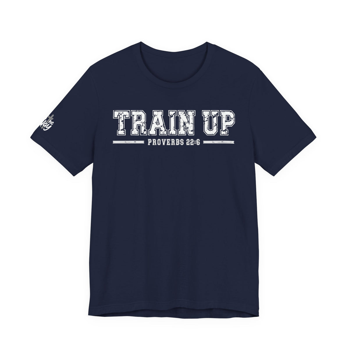 "Train Up" Proverbs 22:6 Tee — Christian Faith Inspirational T-Shirt (Bella+Canvas 3001)