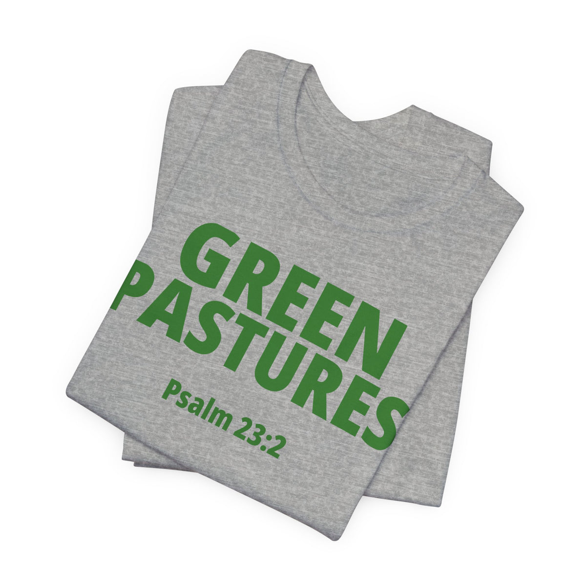 "Green Pastures" Psalm 23:2 Tee — Christian Faith Inspirational T-Shirt (Bella+Canvas 3001)