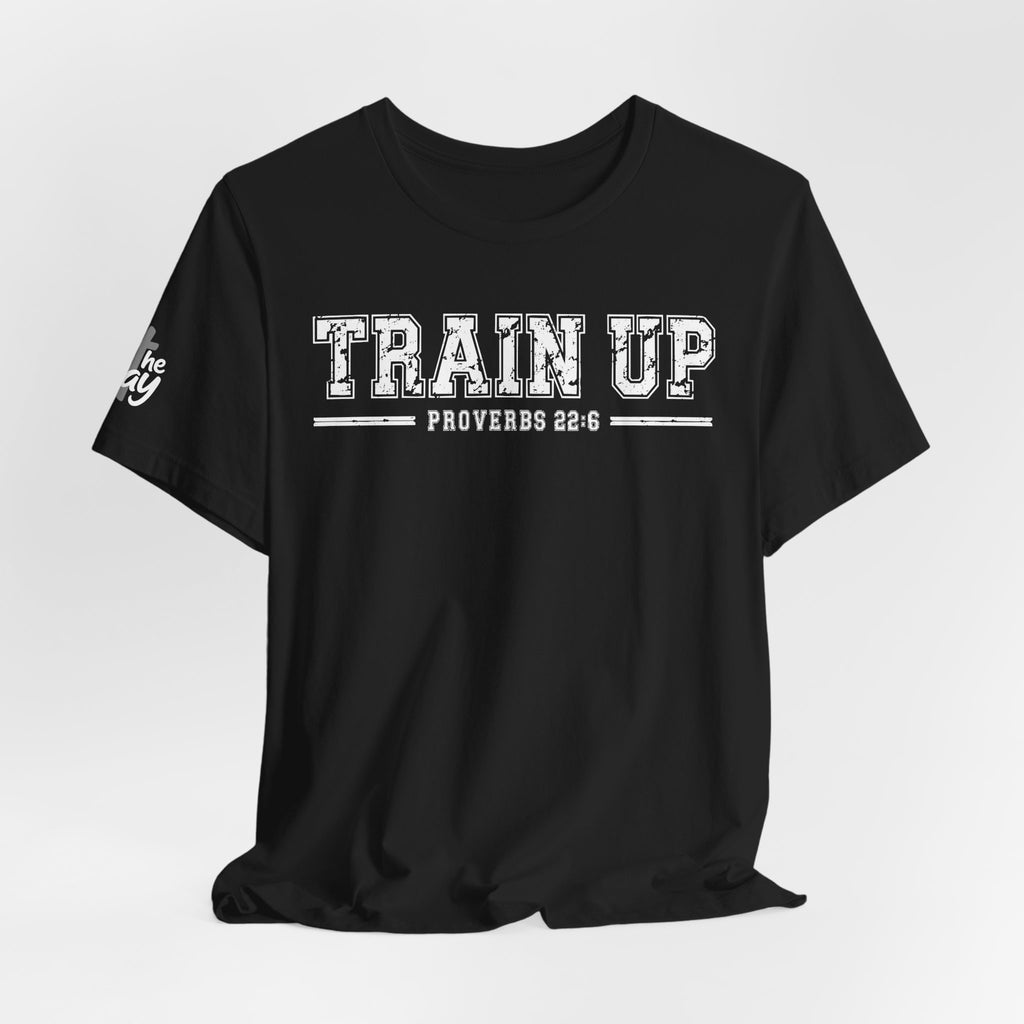 "Train Up" Proverbs 22:6 Tee — Christian Faith Inspirational T-Shirt (Bella+Canvas 3001)