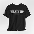 "Train Up" Proverbs 22:6 Tee — Christian Faith Inspirational T-Shirt (Bella+Canvas 3001)