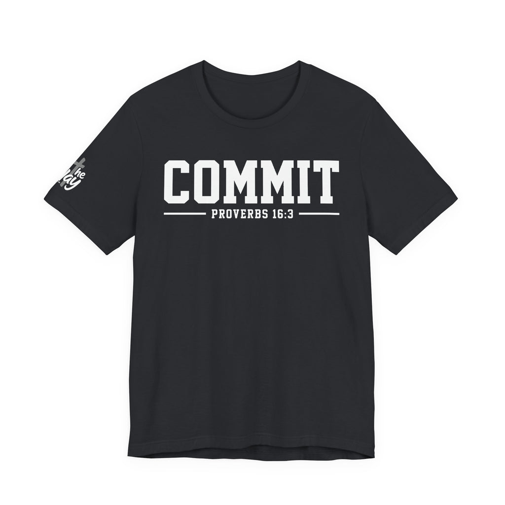 Commit Proverbs 16:3 Tee — Christian Faith Inspirational T-Shirt (Bella+Canvas 3001)