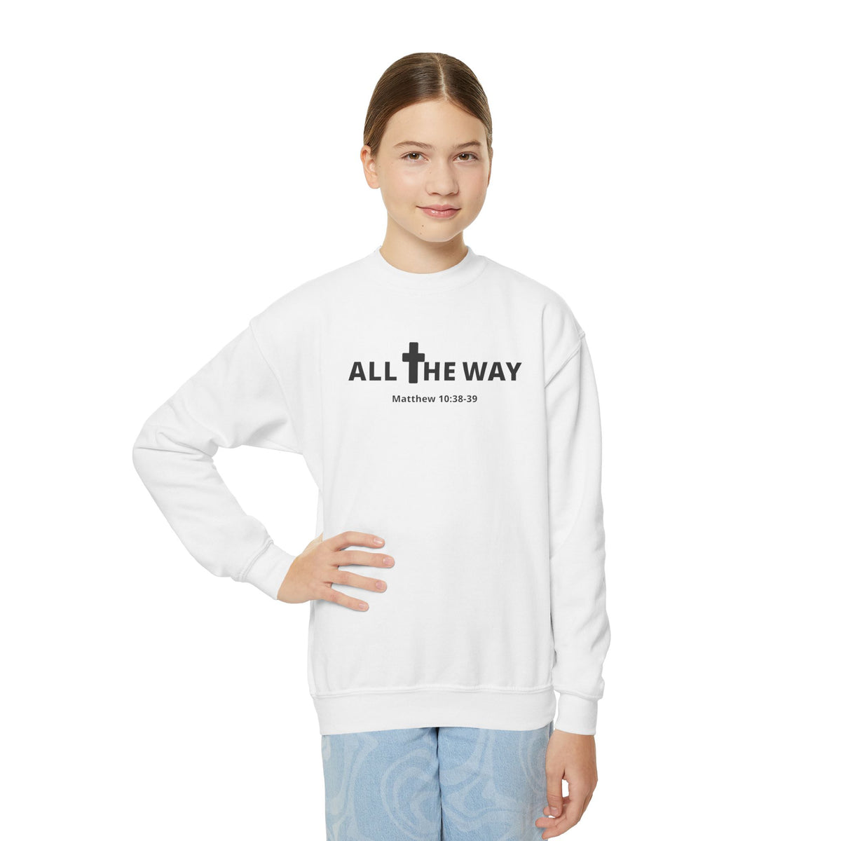 Youth Crewneck Sweatshirt — "All The Way" Inspirational Bible Verse (Matthew 10:38-39)