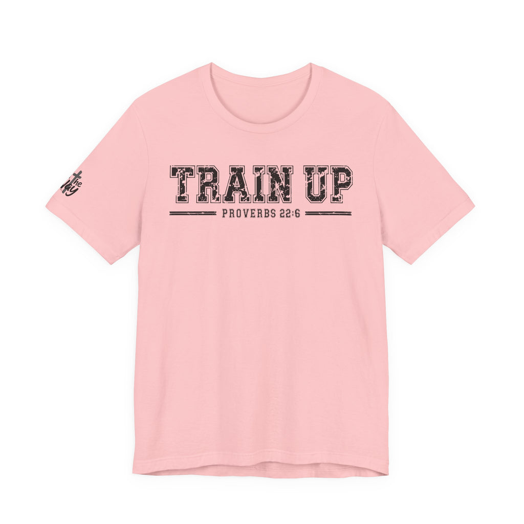 "Train Up" Proverbs 22:6 Tee — Christian Faith Inspirational T-Shirt (Bella+Canvas 3001)