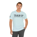 "Train Up" Proverbs 22:6 Tee — Christian Faith Inspirational T-Shirt (Bella+Canvas 3001)