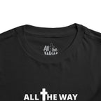 Toddler "All The Way" Matthew 10:38-39 Tee — Faith-Based Kids Shirt
