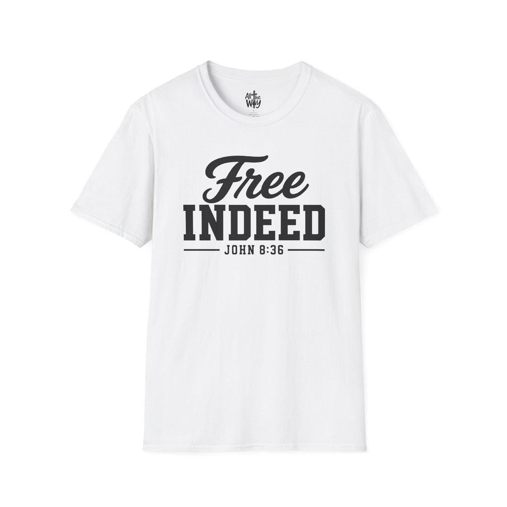 "Free Indeed" John 8:36 T-Shirt — Christian Faith Tee (Gildan 64000)