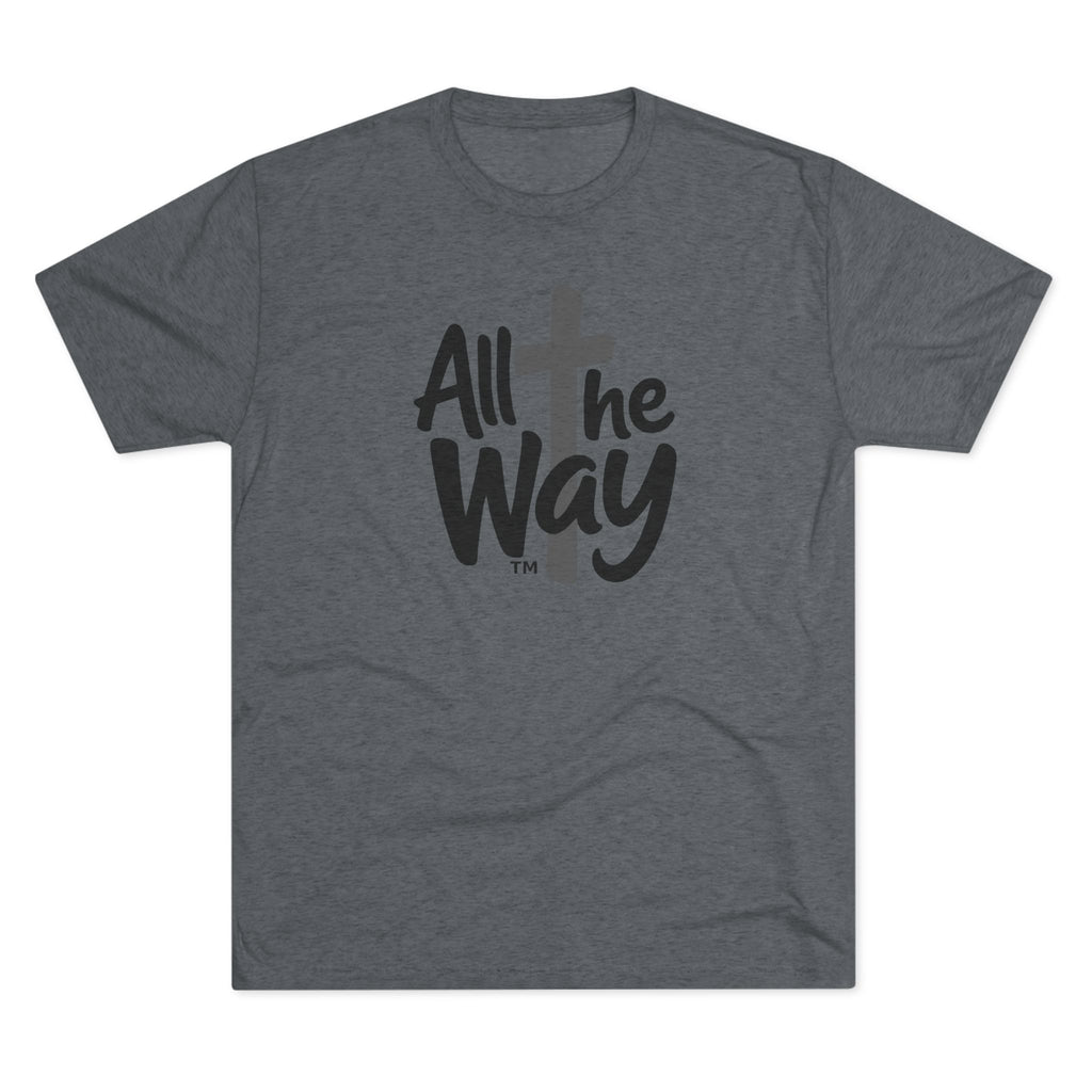All the Way logo T-Shirt | Christian faith tee (Next level 6010)