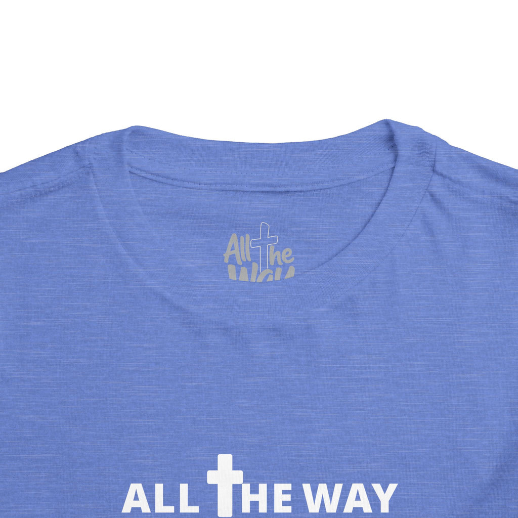 Toddler "All The Way" Matthew 10:38-39 Tee — Faith-Based Kids Shirt