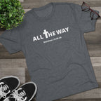 All The Way Christian Shirt Matthew 10:38-39 | Crew Tee (signature series) Next level 6010