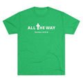 All The Way Christian Shirt Matthew 10:38-39 | Crew Tee (signature series) Next level 6010