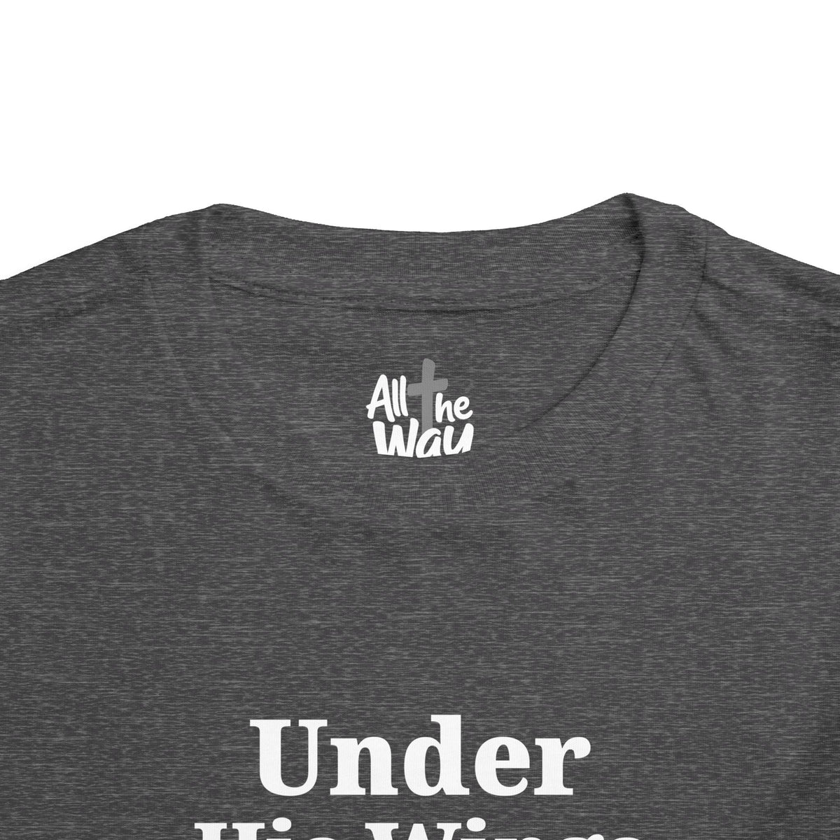 Toddler "Under His Wings" Psalm 91:4 Tee — Faith-Based Kids Shirt (Bella Canvas)