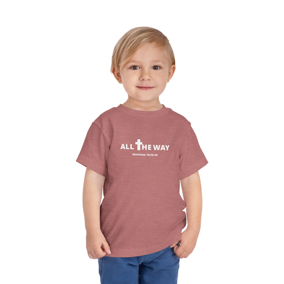 Toddler "All The Way" Matthew 10:38-39 Tee — Faith-Based Kids Shirt