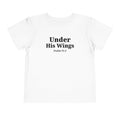 Toddler "Under His Wings" Psalm 91:4 Tee — Faith-Based Kids Shirt (Bella Canvas)