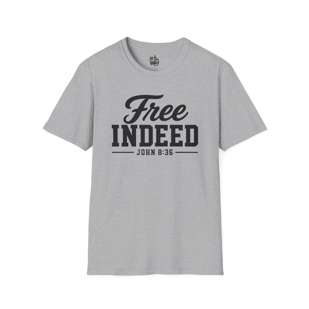 "Free Indeed" John 8:36 T-Shirt — Christian Faith Tee (Gildan 64000)