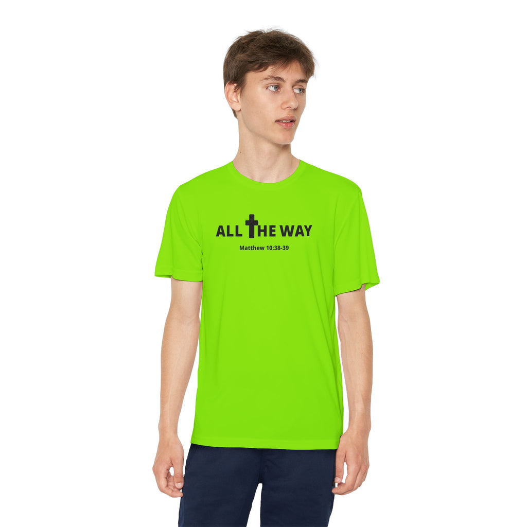 Youth "All the way" Matthew 10:38-39  Christian Motivational Shirt (Sport Tek) Black letters