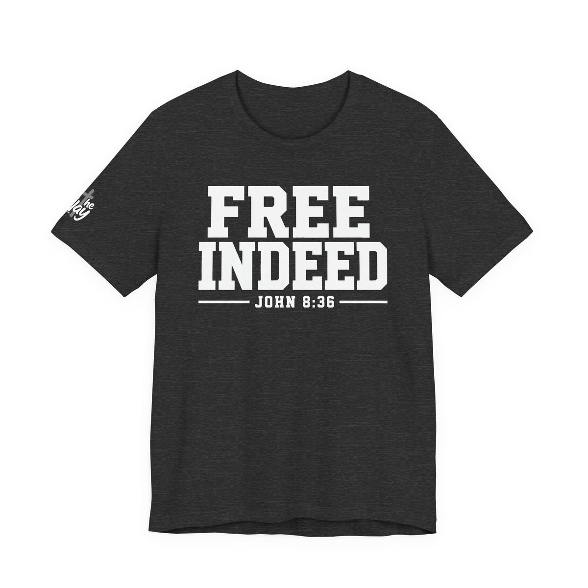"Free Indeed" John 8:36 Christian Faith Tee (Bella+Canvas 3001)