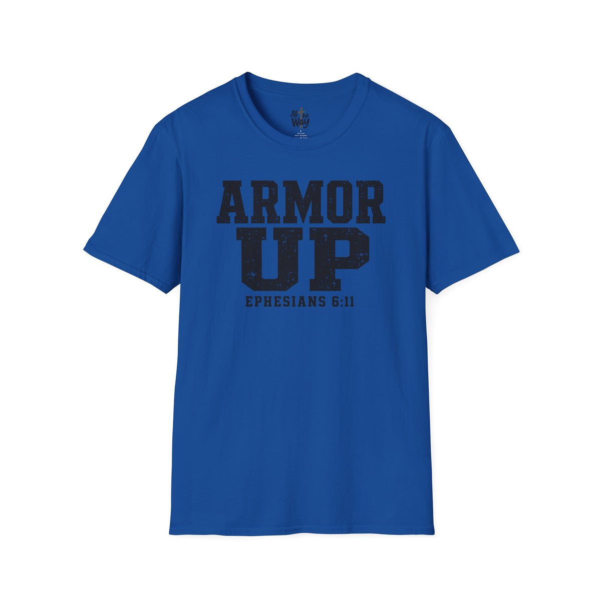 "Armor Up" Ephesians 6:11 T-Shirt — Christian Faith Tee (Gildan 64000)