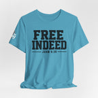 "Free Indeed" John 8:36 Christian Faith Tee (Bella+Canvas 3001)
