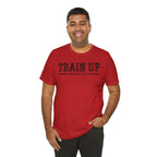 "Train Up" Proverbs 22:6 Tee — Christian Faith Inspirational T-Shirt (Bella+Canvas 3001)