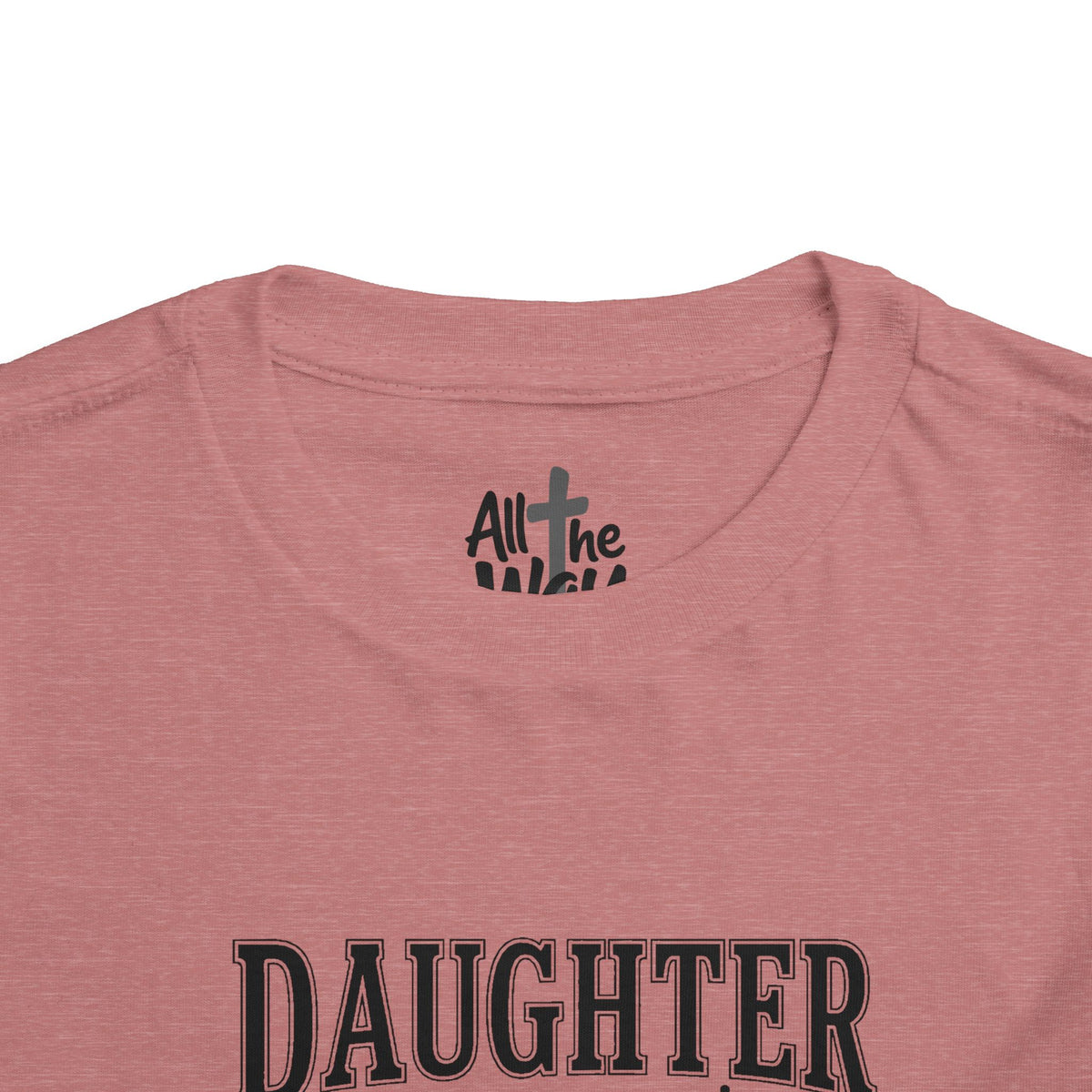 Toddler "Daughter of the King" 2 Corinthians 6:18