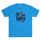 All the Way logo T-Shirt | Christian faith tee (Next level 6010)