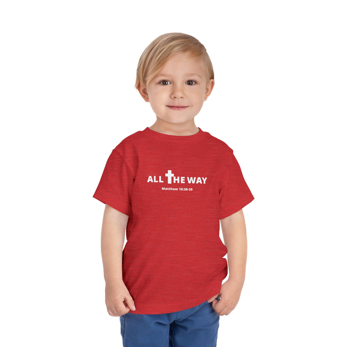 Toddler "All The Way" Matthew 10:38-39 Tee — Faith-Based Kids Shirt