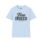 "Free Indeed" John 8:36 T-Shirt — Christian Faith Tee (Gildan 64000)