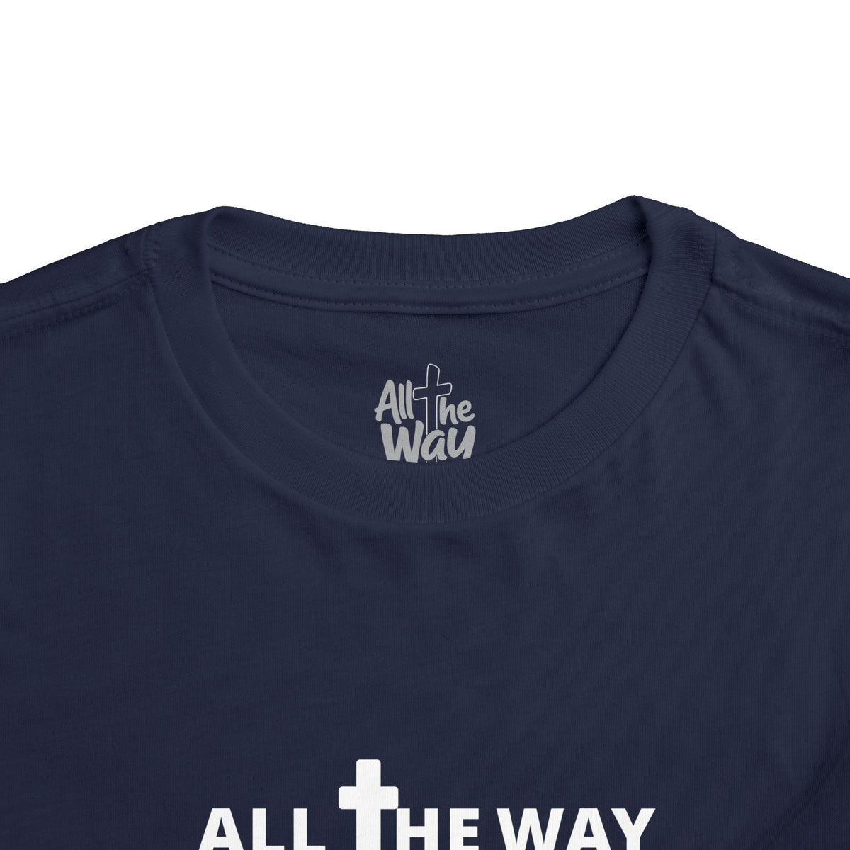 Toddler "All The Way" Matthew 10:38-39 Tee — Faith-Based Kids Shirt