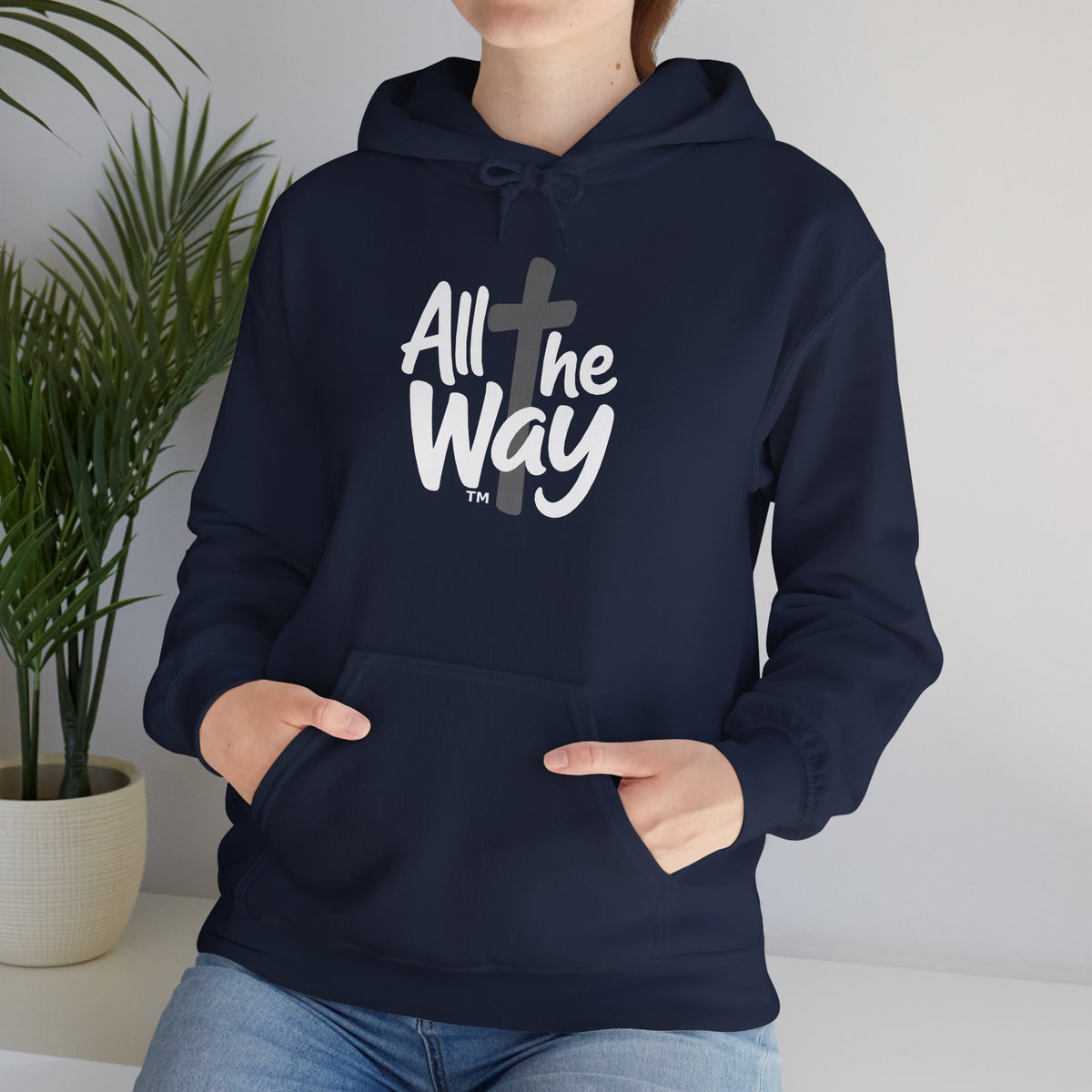 Hoodie — "All The Way" Pullover