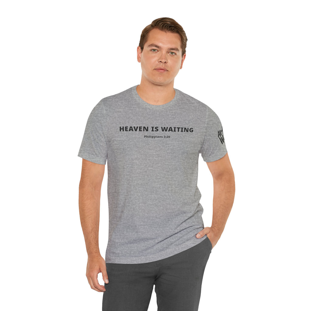 "Heaven is Waiting" Philippians 3:20 Faith Shirt  (Bella+Canvas 3001)