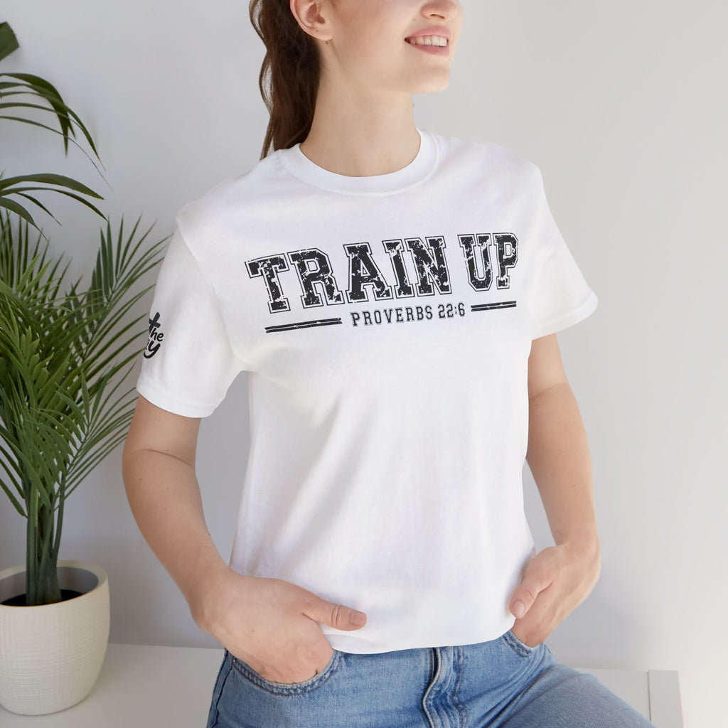 "Train Up" Proverbs 22:6 Tee — Christian Faith Inspirational T-Shirt (Bella+Canvas 3001)