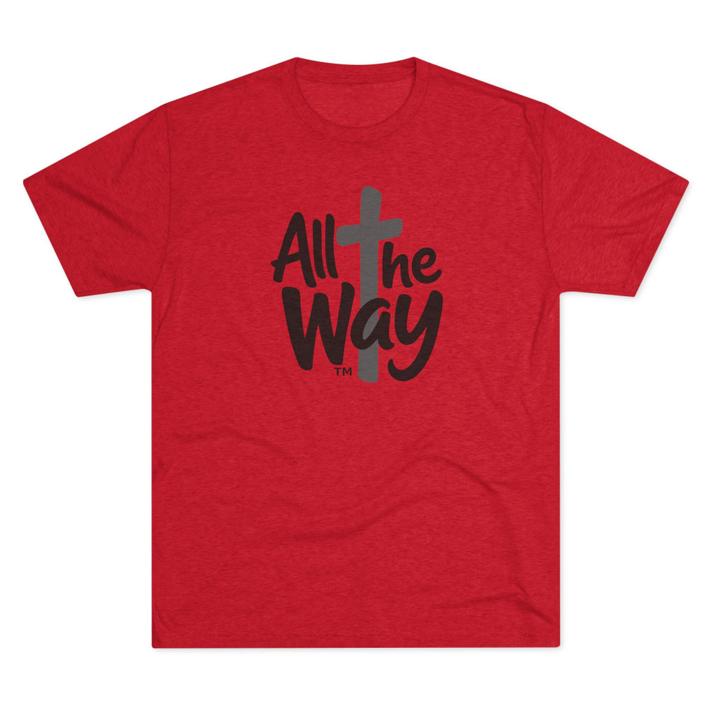 All the Way logo T-Shirt | Christian faith tee (Next level 6010)