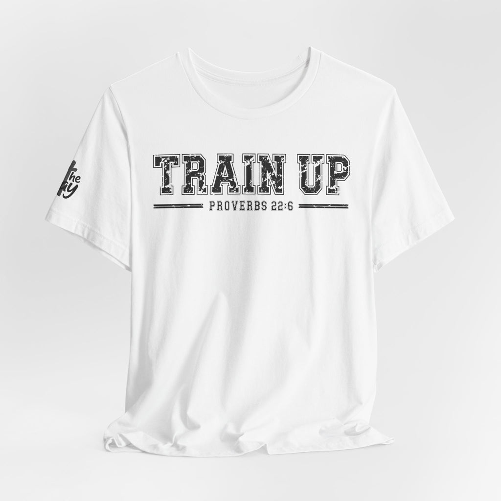 "Train Up" Proverbs 22:6 Tee — Christian Faith Inspirational T-Shirt (Bella+Canvas 3001)