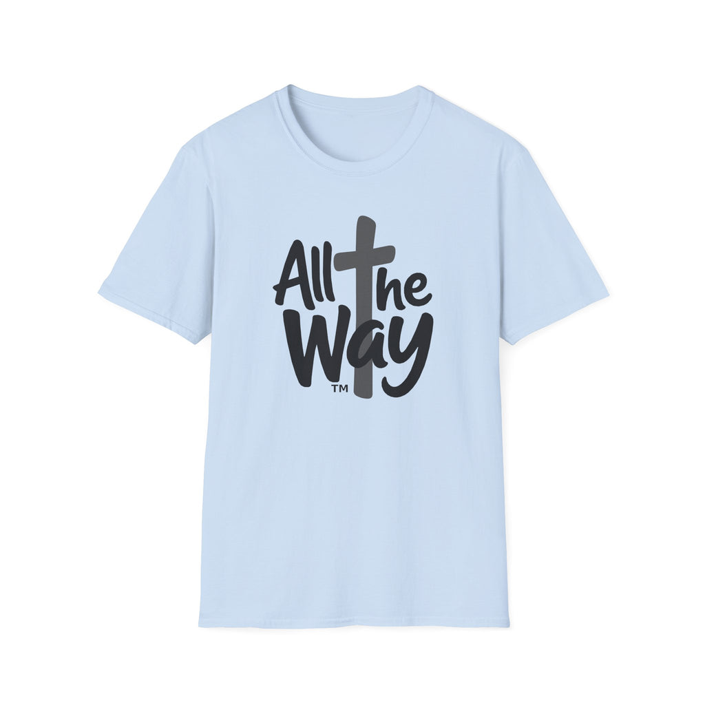 Go All The Way with Jesus  John 19:30  (Gildan 64000)