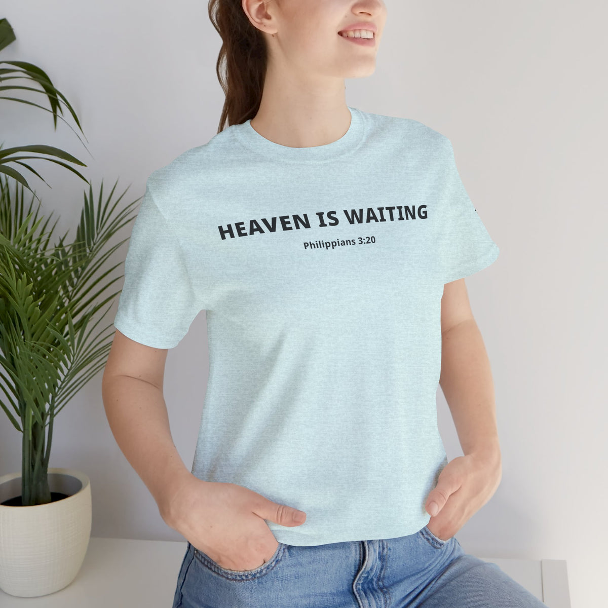 "Heaven is Waiting" Philippians 3:20 Faith Shirt  (Bella+Canvas 3001)