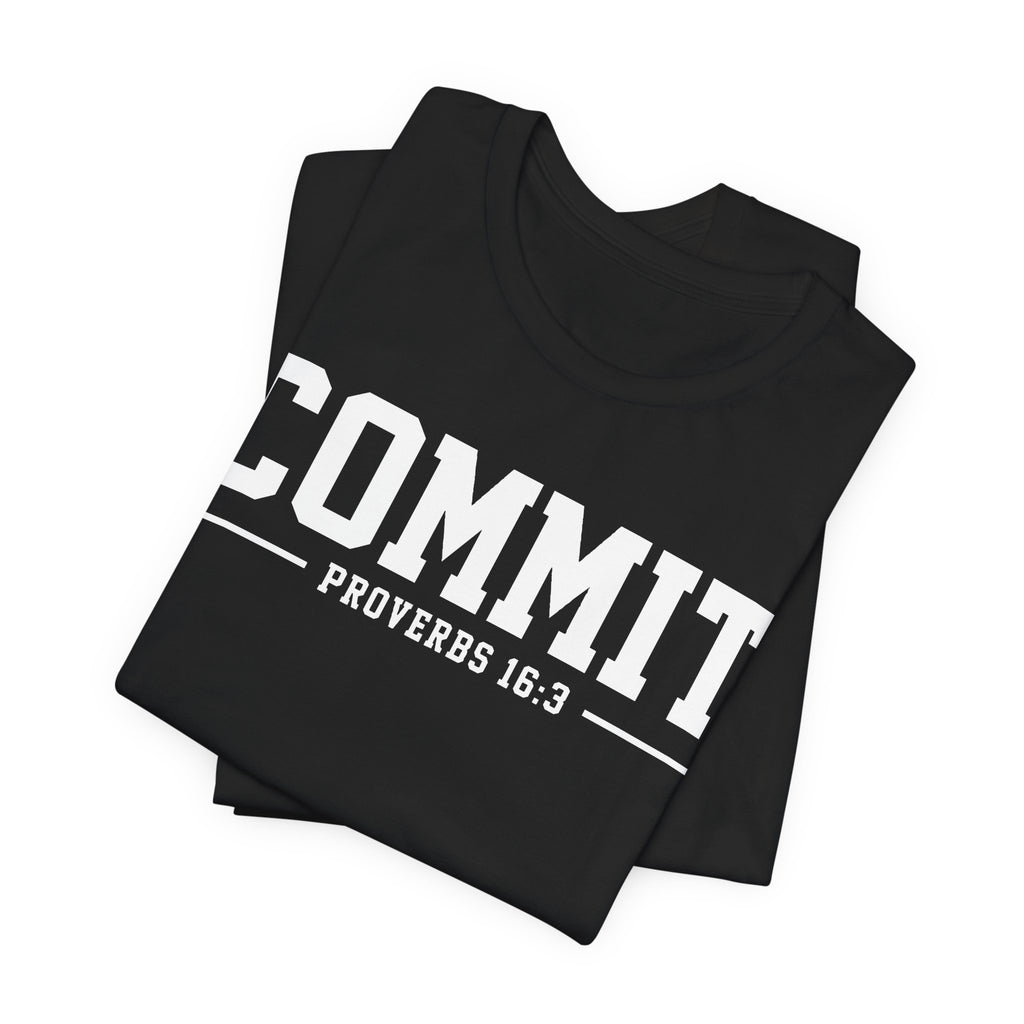Commit Proverbs 16:3 Tee — Christian Faith Inspirational T-Shirt (Bella+Canvas 3001)