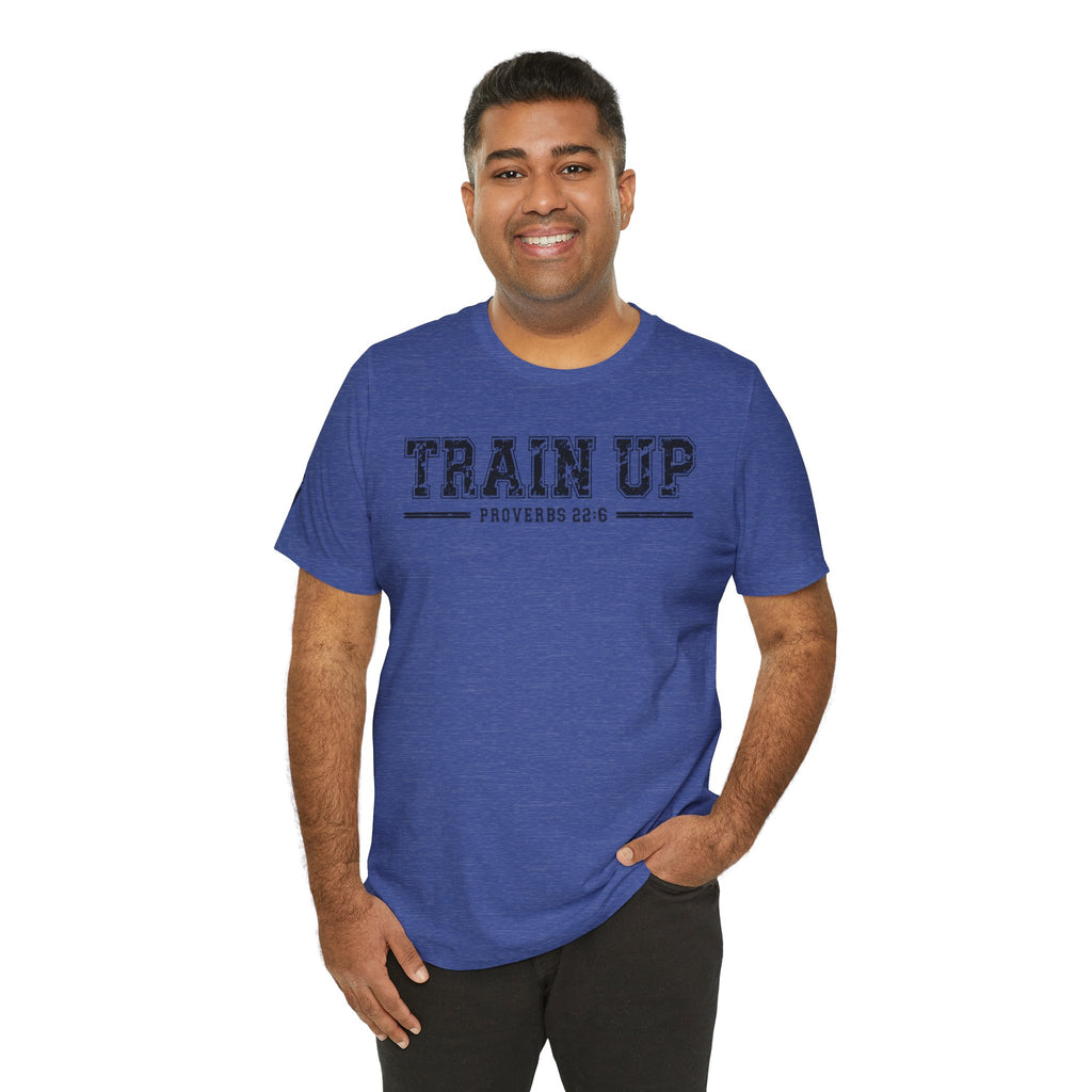 "Train Up" Proverbs 22:6 Tee — Christian Faith Inspirational T-Shirt (Bella+Canvas 3001)
