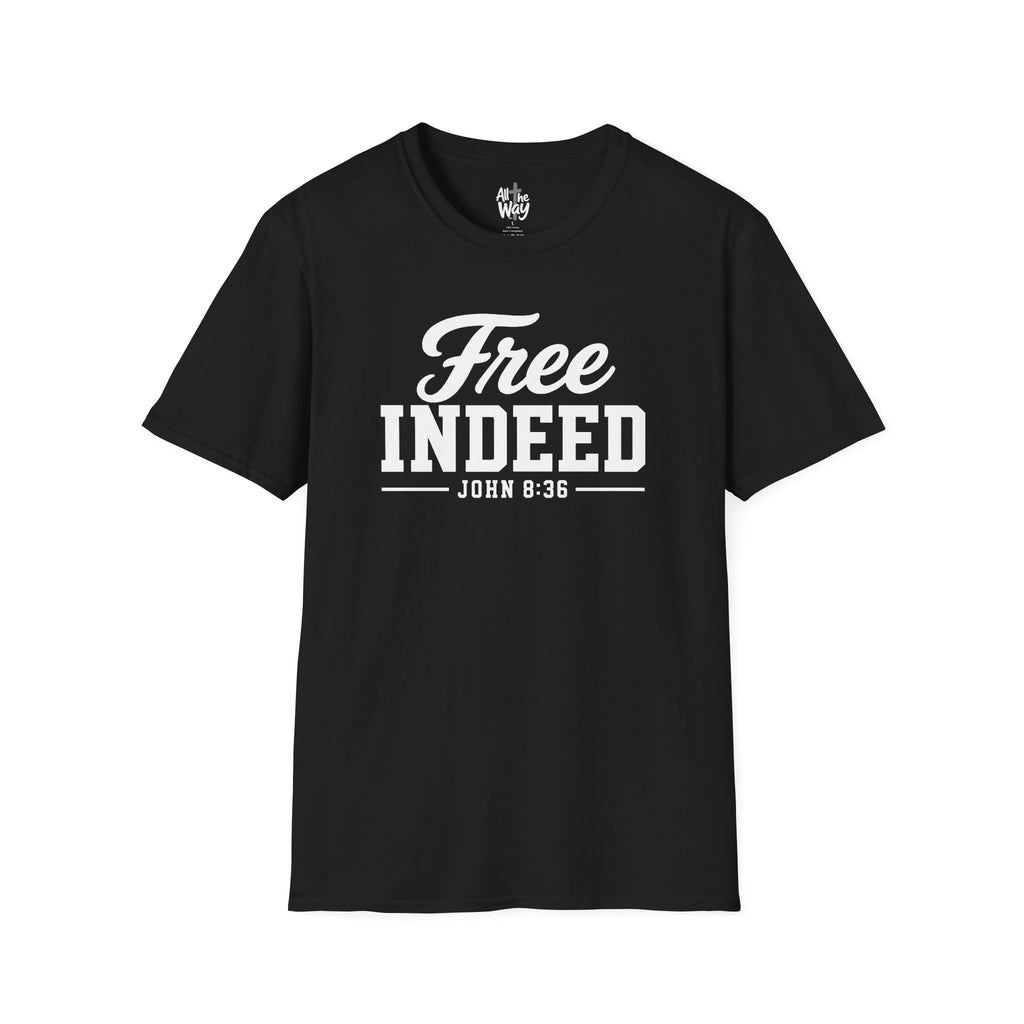 "Free Indeed" John 8:36 T-Shirt — Christian Faith Tee (Gildan 64000)