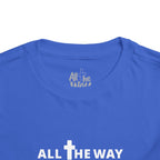 Toddler "All The Way" Matthew 10:38-39 Tee — Faith-Based Kids Shirt