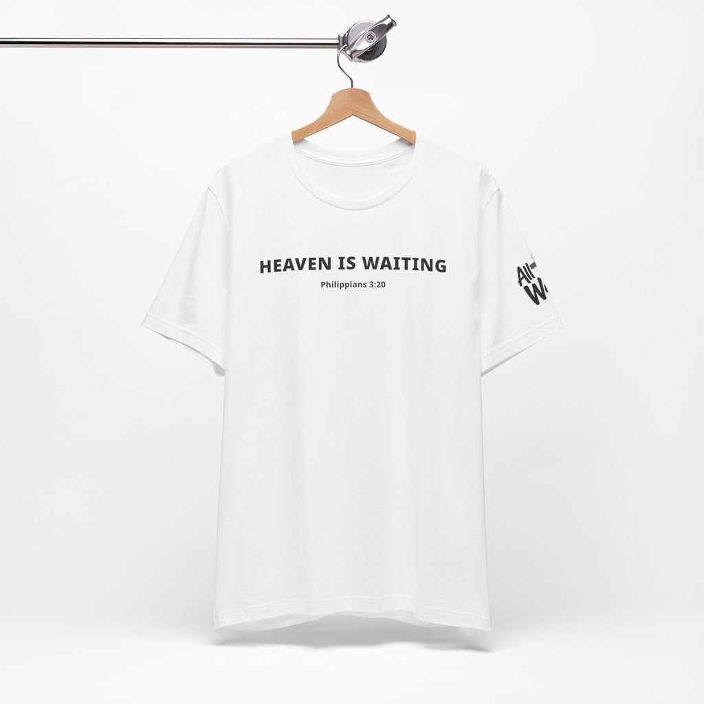 "Heaven is Waiting" Philippians 3:20 Faith Shirt  (Bella+Canvas 3001)