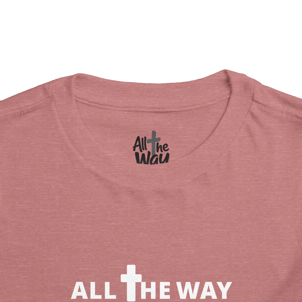 Toddler "All The Way" Matthew 10:38-39 Tee — Faith-Based Kids Shirt